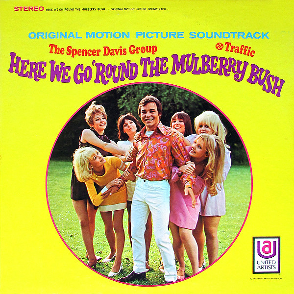 The Spencer Davis Group / Traffic - Here We Go 'Round The Mulberry Bush (Original Motion Picture Soundtrack) (LP, Album, RE)