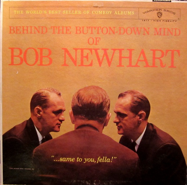 Bob Newhart - Behind The Button-Down Mind Of Bob Newhart (LP, Album, Mono)