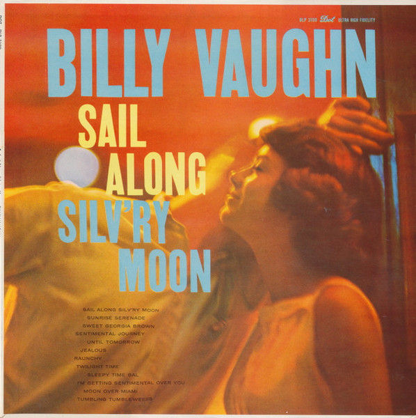 Billy Vaughn - Sail Along Silv'ry Moon - Dot Records - DLP 3100 - LP, Mono 896721889