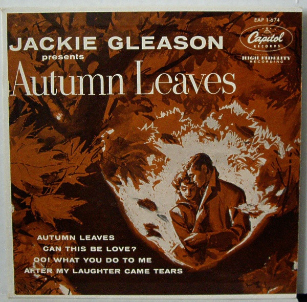 Jackie Gleason - Jackie Gleason Presents Autumn Leaves - Capitol Records - EAP 1-674 - 7", EP 896740709