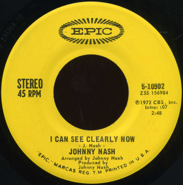 Johnny Nash - I Can See Clearly Now / How Good It Is - Epic - 5-10902 - 7", Single 897075849