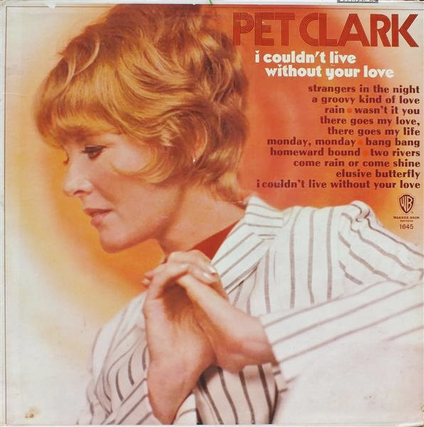 Petula Clark - I Couldn't Live Without Your Love - Warner Bros. Records - W 1645 - LP, Album, Mono 897513655