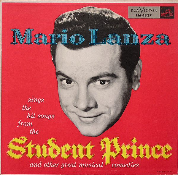 Mario Lanza - Sings The Hit Songs From The Student Prince And Other Great Musical Comedies (LP, Album, Mono, Ind)