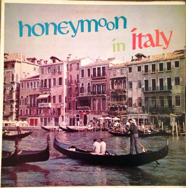 Roberto Rossani And His Orchestra - Honeymoon In Italy - Stereo-Fidelity - SF-4700 - LP 899389203
