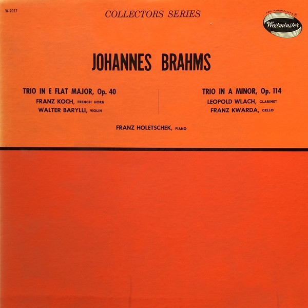 Johannes Brahms, Franz Holetschek, Franz Koch (4), Walter Barylli | Leopold Wlach, Franz Kvarda - Trio In E Flat Major, Op. 40 | Trio In A Minor, Op. 114 (LP, Mono)