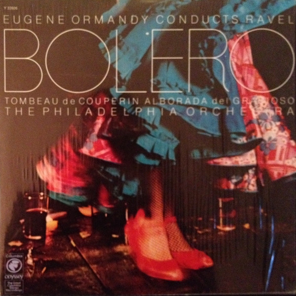 Ormandy* Conducts Ravel*, The Philadelphia Orchestra - Bolero / Tombeau / Alborada (LP)