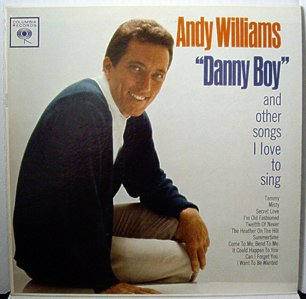 Andy Williams - "Danny Boy" And Other Songs I Love To Sing - Columbia - CL 1751 - LP, Album, Mono 900788935