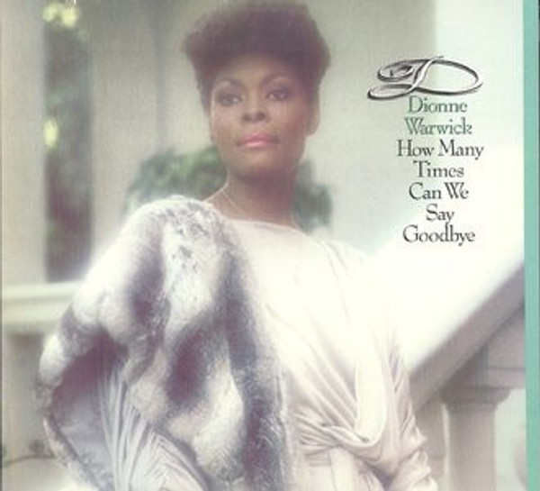 Dionne Warwick - How Many Times Can We Say Goodbye - Arista, Arista - AL 8-8104, AL8-8104 - LP, Album 903517030