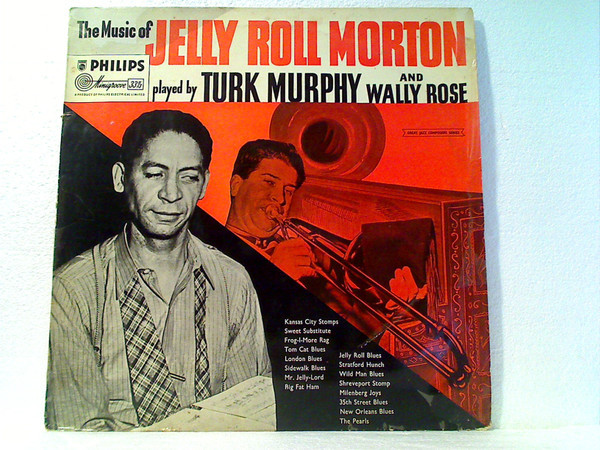 Turk Murphy And Wally Rose - The Music Of Jelly Roll Morton (LP, Album)