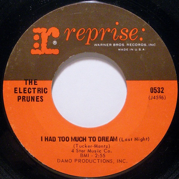The Electric Prunes - I Had Too Much To Dream (Last Night) (7", Single, Styrene, Pit)