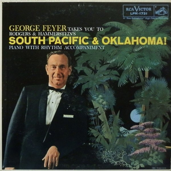 George Feyer - George Feyer Takes You To Rodgers & Hammerstein's South Pacific & Oklahoma! (LP, Mono)