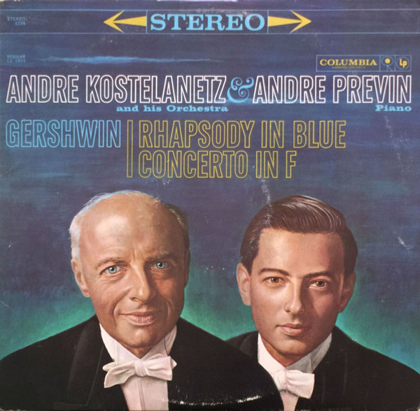 George Gershwin, André Kostelanetz And His Orchestra & André Previn - Rhapsody In Blue, Concerto In F (LP, Album)