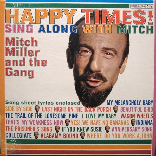 Mitch Miller And The Gang - Happy Times!‒Sing Along With Mitch (LP, Album, Mono, Gat)