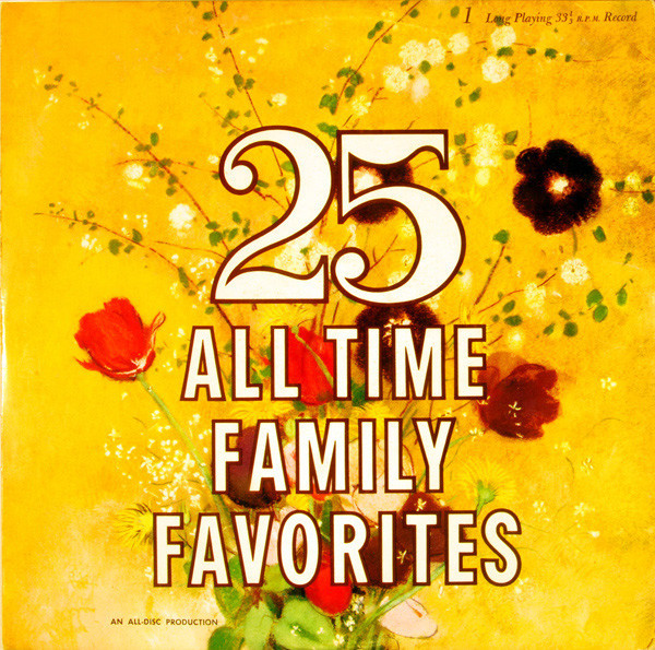 Unknown Artist - 25 All Time Family Favorites - All Disc - ADS-1 - LP, Comp 907569884