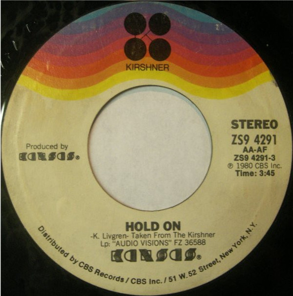 Kansas (2) - Hold On / Don't Open Your Eyes (7")