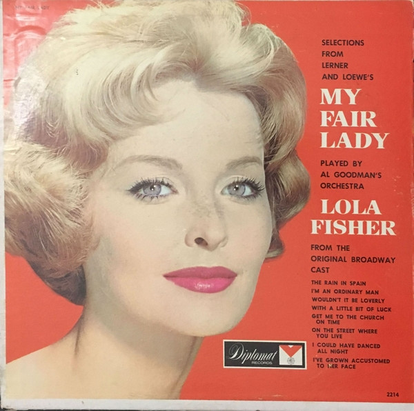 Al Goodman's Orchestra* With Richard Torigi And Lola Fisher - Selections From Lerner And Loewe's My Fair Lady (LP)