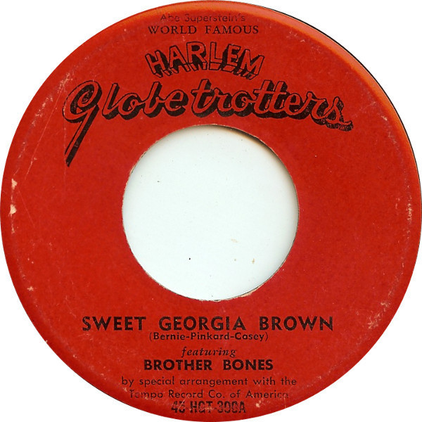 Brother Bones - Sweet Georgia Brown / Harlem Globetrotters March - Harlem Globetrotters - 45-HGT-300 - 7", Single 909264969