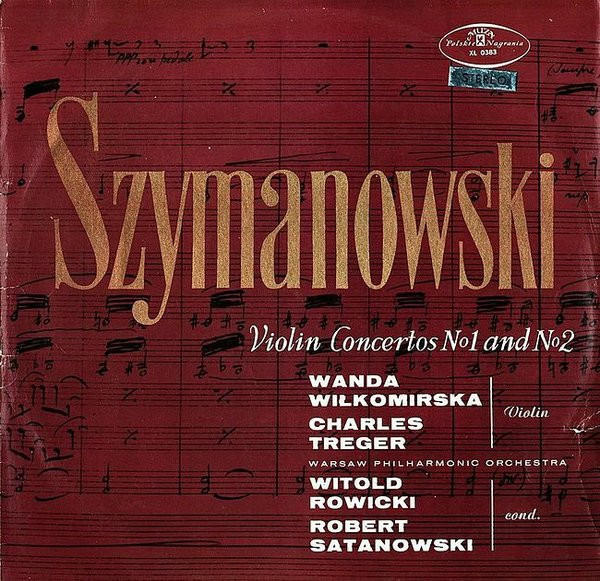 Szymanowski*, Wanda Wiłkomirska*, Charles Treger, Warsaw Philharmonic Orchestra*, Witold Rowicki, Robert Satanowski - Violin Concertos Nº1 And Nº2 (LP, Bla)