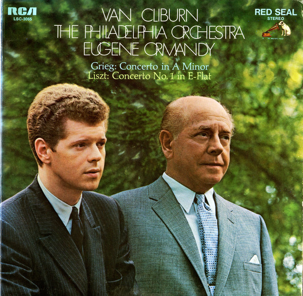 Van Cliburn · Eugene Ormandy · The Philadelphia Orchestra – Grieg* / Liszt* - Concerto In A Minor / Concerto No. 1 In E-Flat (LP, Album)
