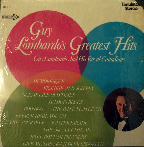 Guy Lombardo And His Royal Canadians - Guy Lombardo's Greatest Hits - Decca - DL 74812 - LP, Comp 910106916