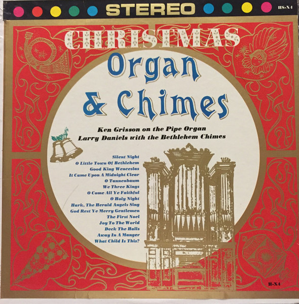 Ken Grisson, Larry Daniels With The Bethlehem Chimes - Christmas Organ & Chimes - Hurrah Records (2) - HS-X4 - LP, Album 910654381