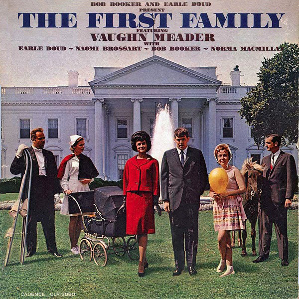 Bob Booker And Earle Doud Featuring Vaughn Meader With Earle Doud ~ Naomi Brossart ~ Bob Booker ~ Norma Macmillan - The First Family (LP, Album, Mono, Bri)