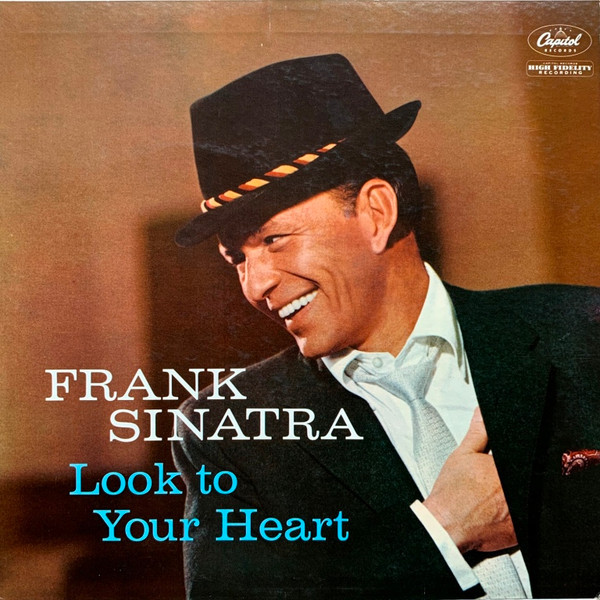 Frank Sinatra - Look To Your Heart - Capitol Records, Capitol Records, Capitol Records - W 1164, W1164, W-1164 - LP, Comp, Mono, RP, Ind 910780845