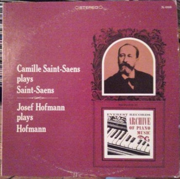 Camille Saint-Saëns / Josef Hofmann - Camille Saint-Saëns Plays Saint-Saëns / Josef Hofmann Plays Hofmann (LP)