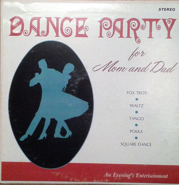 Unknown Artist - Dance Party For Mom And Dad - Stereo-Fidelity - SF-30200 - LP 910787577