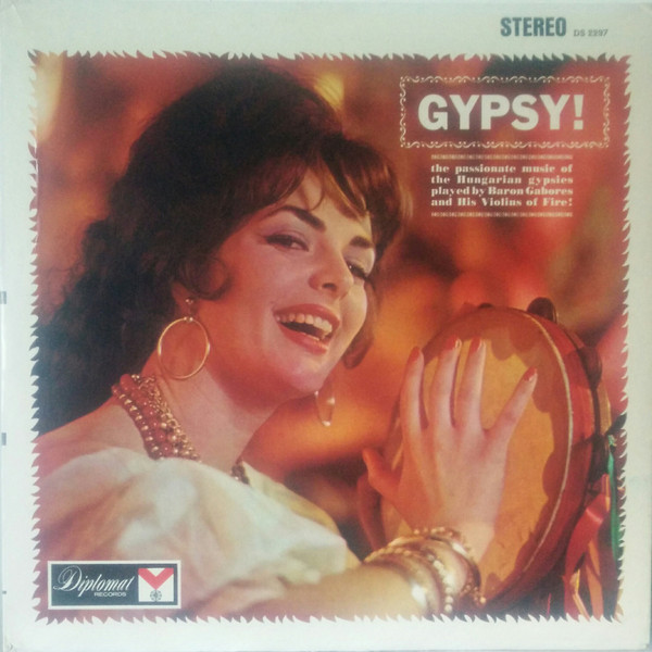 Baron Gabores And His Violins Of Fire - Gypsy! (LP)