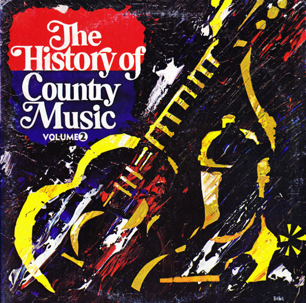 Various - The History Of Country Music - Volume 2 (LP, Comp)