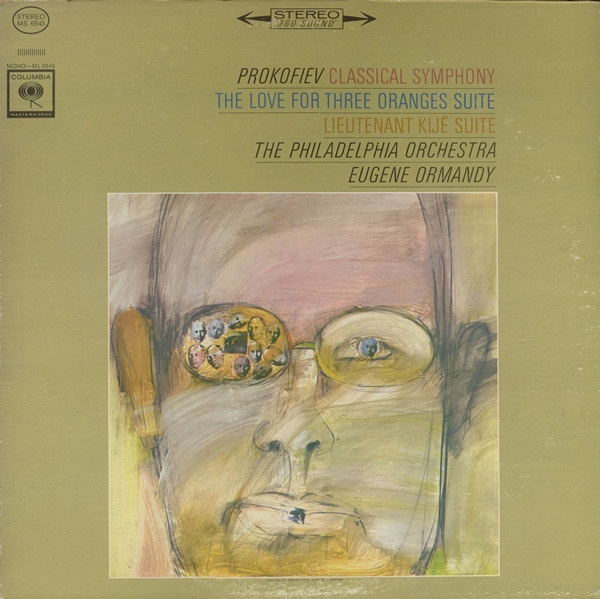 Sergei Prokofiev - The Philadelphia Orchestra, Eugene Ormandy - Classical Symphony / The Love For Three Oranges Suite / Lieutenant Kij√© Suite - Columbia Masterworks - MS 6545 - LP 911003613