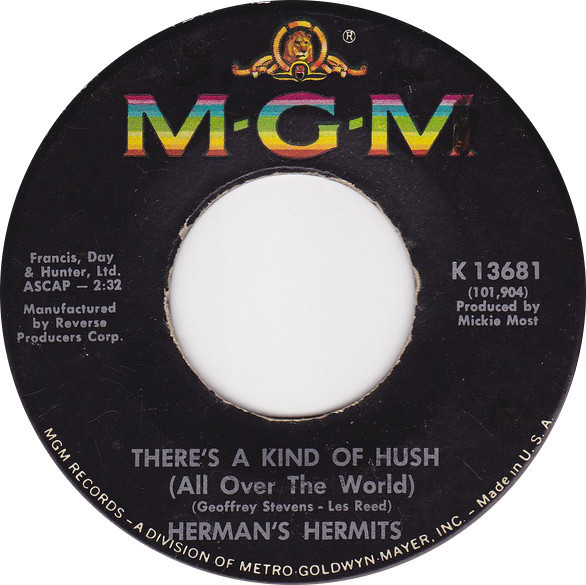 Herman's Hermits - There's A Kind Of Hush (All Over The World) - MGM Records - K13681 - 7", Single 911005046