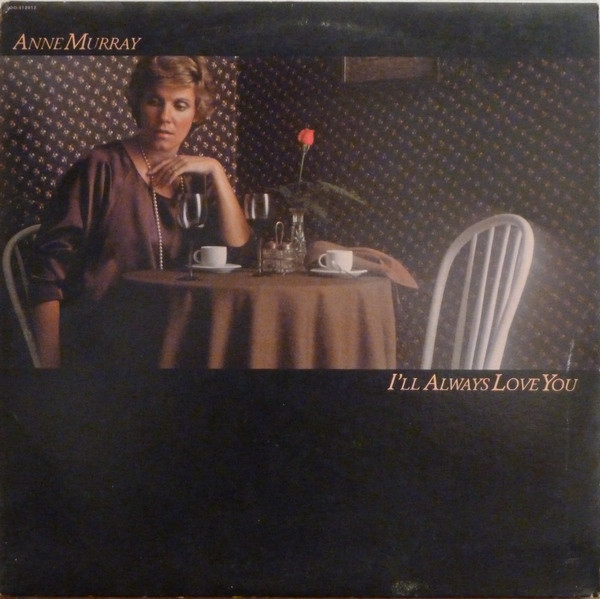 Anne Murray - I'll Always Love You - Capitol Records, Capitol Records - SOO-512012, SOO-12012 - LP, Album, Club, RE 911060196