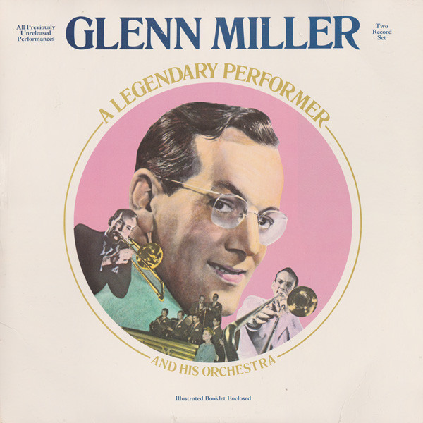 Glenn Miller And His Orchestra - A Legendary Performer (2xLP, Album, Mono, Ind)