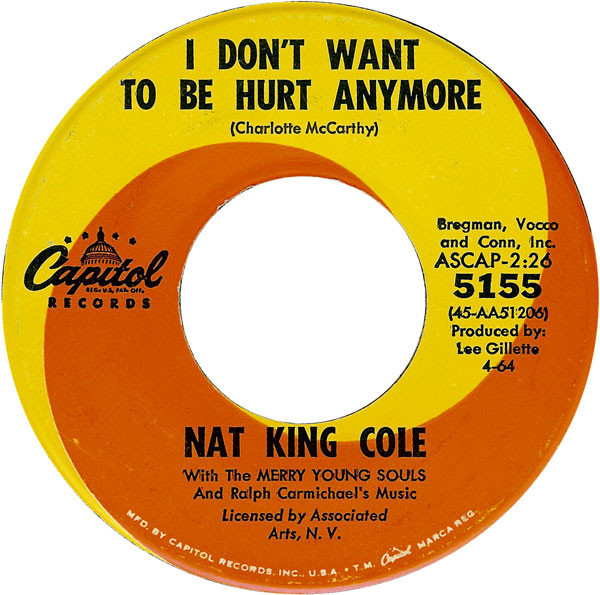 Nat King Cole - I Don't Want To Be Hurt Anymore / People (7", Single, Scr)