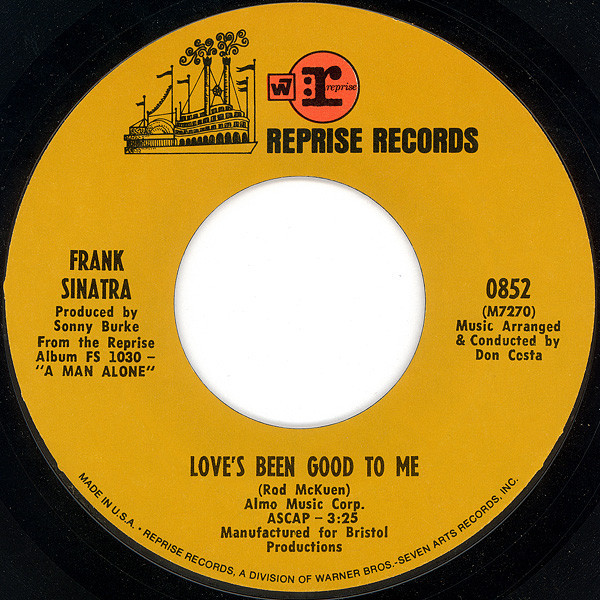 Frank Sinatra - Love's Been Good To Me / A Man Alone (7", Single, Styrene, Pit)