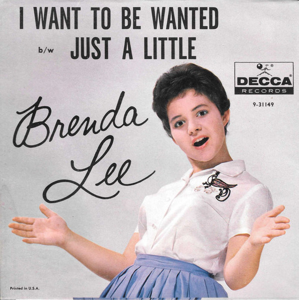 Brenda Lee - I Want To Be Wanted (Per Tutta La Vita) / Just A Little - Decca - 9-31149 - 7", Single, Pin 919180655