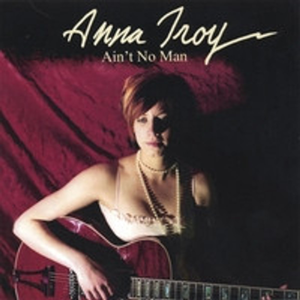 Anna Troy - Ain't No Man (CD, Album)