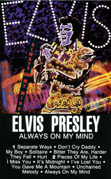 Elvis Presley - Always On My Mind (Cass, Comp)