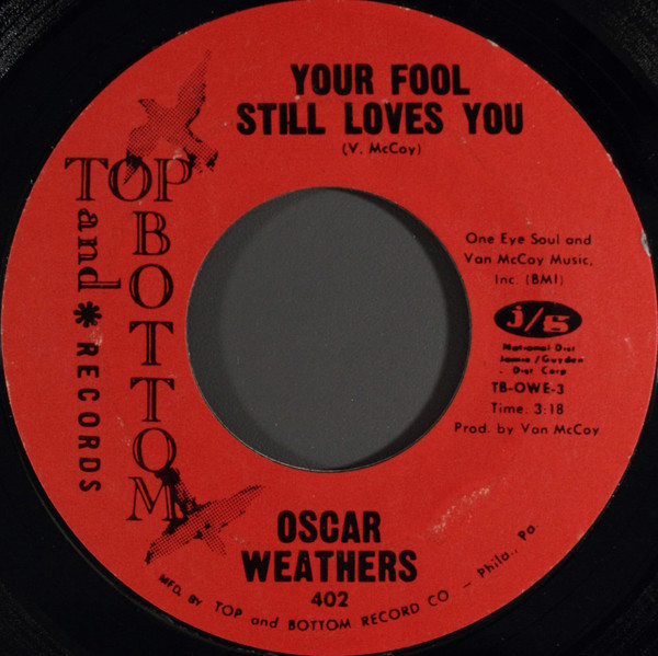 Oscar Weathers - Your Fool Still Loves You / Just To Prove I Love You (7", Styrene)