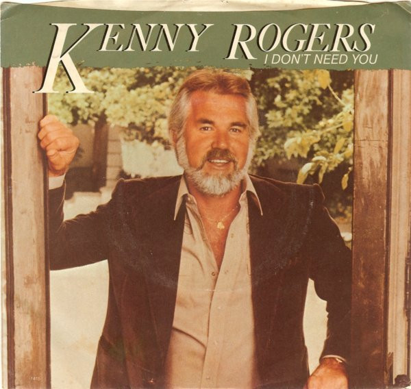 Kenny Rogers - I Don't Need You / Without You In My Life (7", Single, Win)