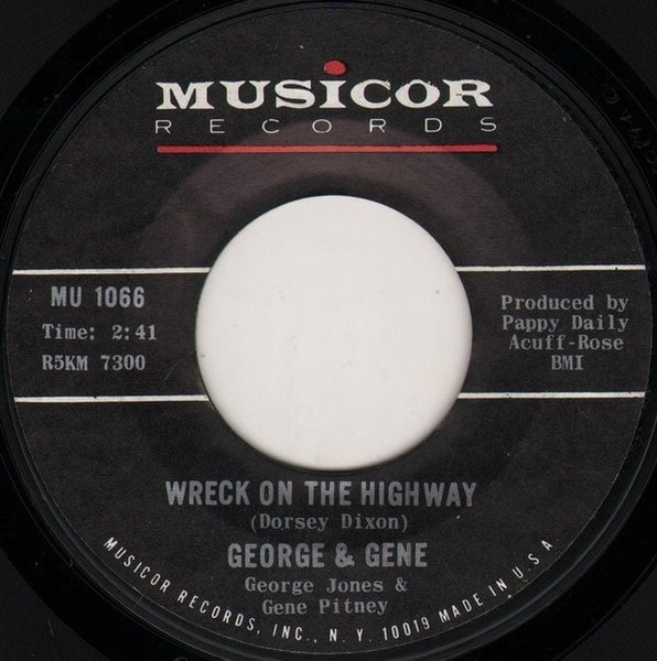 George Jones (2) & Gene Pitney - Wreck On The Highway - Musicor Records - MU 1066 - 7", Styrene 923170744