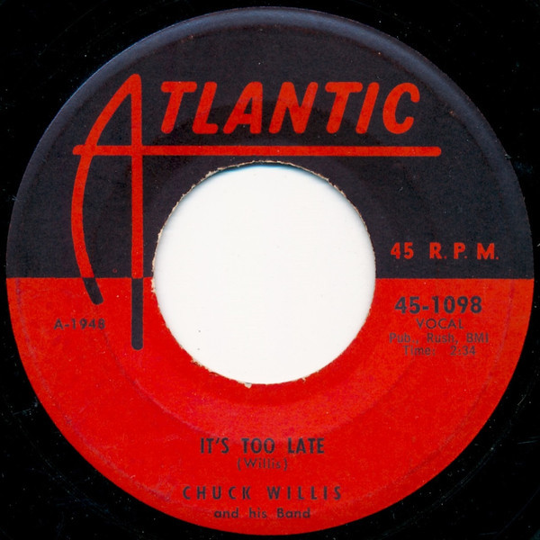 Chuck Willis And His Band - It's Too Late  (7")