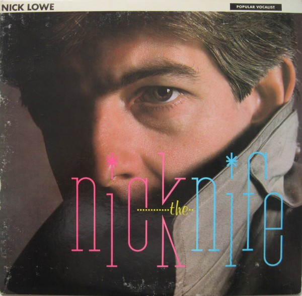 Nick Lowe - Nick The Knife (LP, Album, Ter)