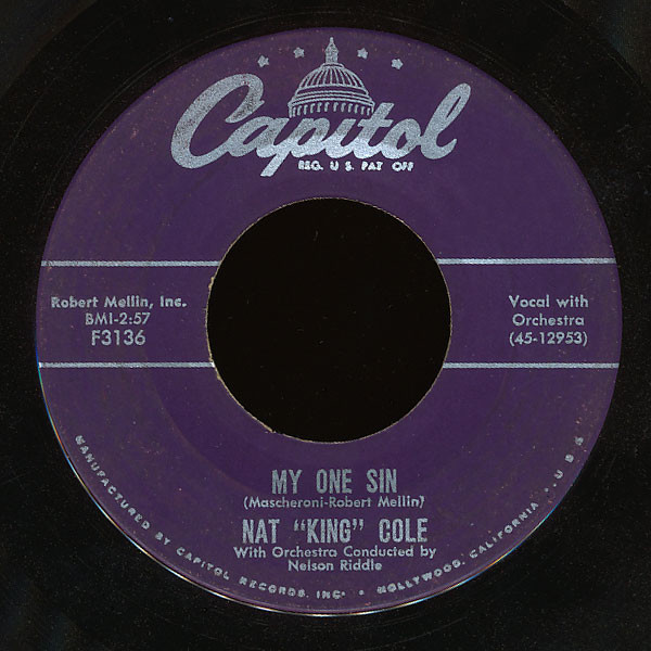 Nat "King" Cole* - My One Sin / The Blues From Kiss Me Deadly (I'd Rather Have The Blues) (7")