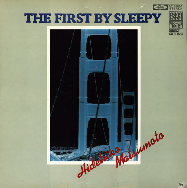 "Sleepy" Matsumoto* - The First By Sleepy (LP, Album, Dir)