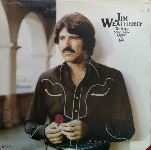 Jim Weatherly - The People Some People Choose To Love (LP, Album)