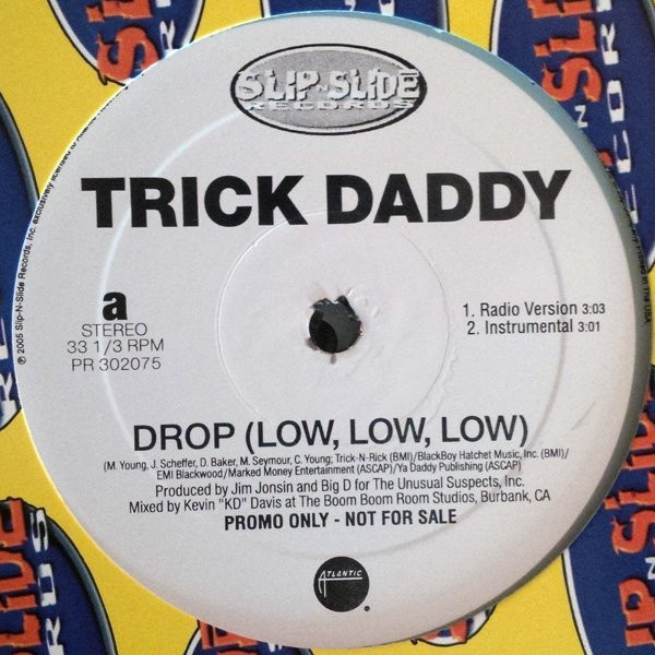 Trick Daddy - Drop (Low, Low, Low) (12", Promo)