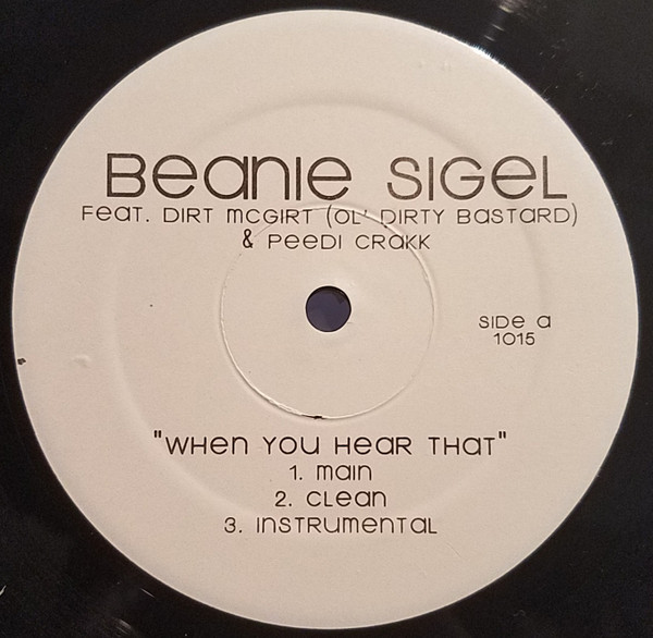 Beanie Sigel Feat. Dirt Mcgirt, Ol' Dirty Bastard & Peedi Crakk - When You Hear That (12", W/Lbl)